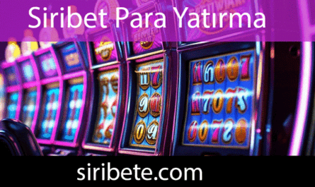 Siribet para yatırma alanındaki sağlamlığıyla öndedir.